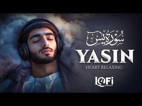 Surah Yaseen (Yasin) سورة يس | Relaxing Heart Touching Quran Recitation Tranquility #lofiquran