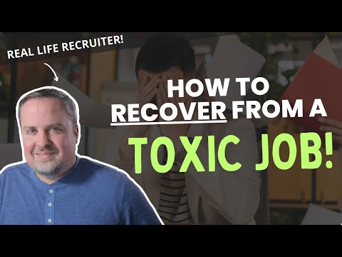 How To Recover From a Toxic Workplace