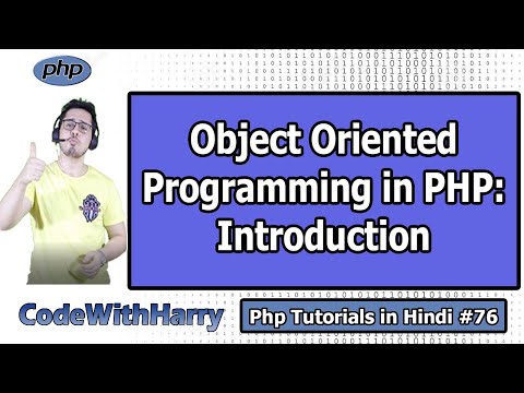Introduction to Object Oriented Programming in PHP | PHP Tutorial #76