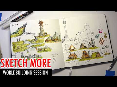 You Need to Sketch More - Worldbuilding Session