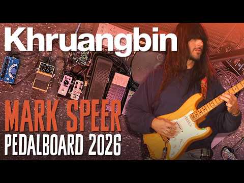 Mark Speer's Khruangbin Pedalboard 2026
