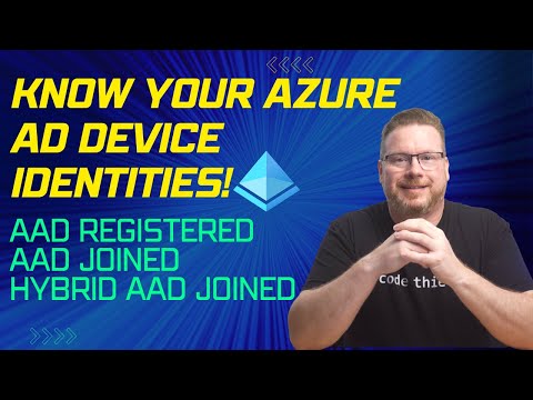 Know your Azure AD Device Identities! Azure AD Registered, AAD Joined, and Hybrid Azure AD Joined