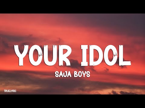 Saja Boys - Your Idol (Lyrics)