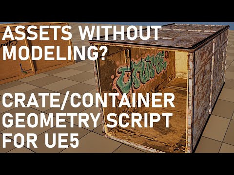 Assets Without Modeling??  Using Geometry Script for Easy Crates & Containers In Unreal Engine 5