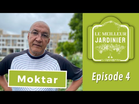 Concours du Meilleur Jardinier - Episode 4 : Moktar