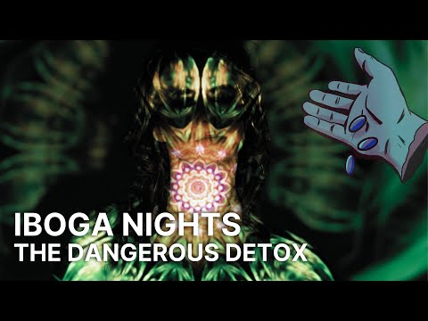 Iboga Nights: Psychedelic Kill or Cure Treatment | Behind Psychedelic Detox & Addiction Treatment