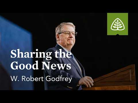 W. Robert Godfrey: Sharing the Good News