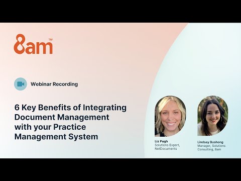 6 Key Benefits of Integrating Document Management with your Practice Management System