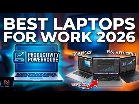 Best Laptops for Work & Productivity in 2026