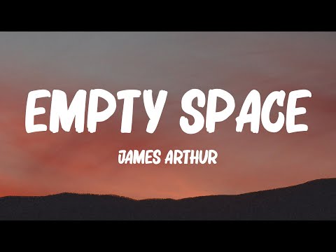 James Arthur - Empty Space (Lyrics)