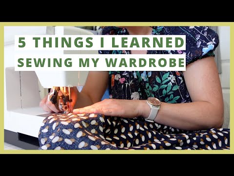 5 Things I Learned from Sewing My Wardrobe