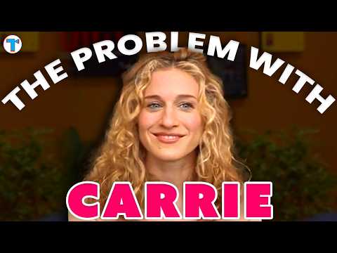 Sex and the City: Why Carrie Was The Worst (But We Still Love Her!) | Compilation (You Missed This)