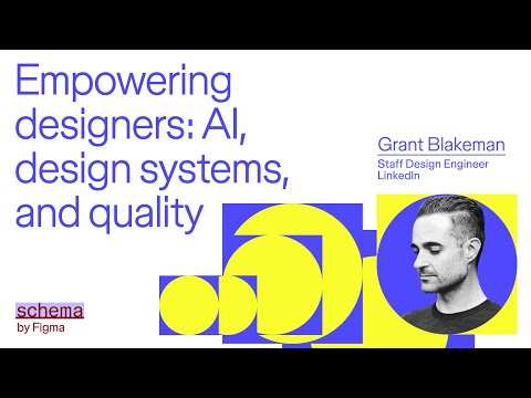 Empowering designers: AI, design systems, and quality | Schema by Figma 2025