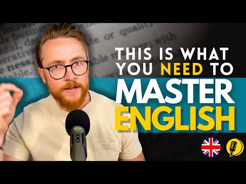 This Is What You Need To MASTER ENGLISH | British English Podcast