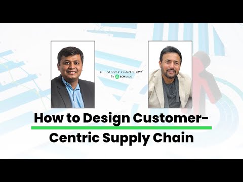 How To Design A Customer-centric Supply Chain