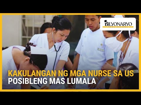 Batas sa US, magpapalala sa nurse shortage at exodus ng Filipino nurses | Agenda