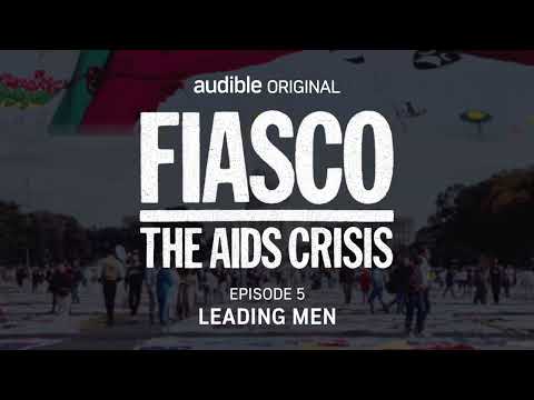 Fiasco: The AIDS Crisis | Episode 5 | Leading Men