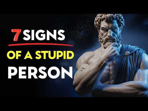 7 Signs of a Stupid Person | Stoic Philosophy