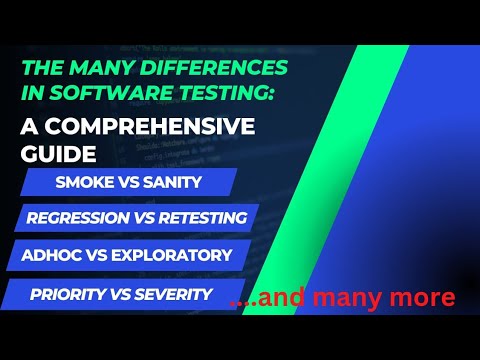 The Many Differences in Software Testing: An In-Depth Look
