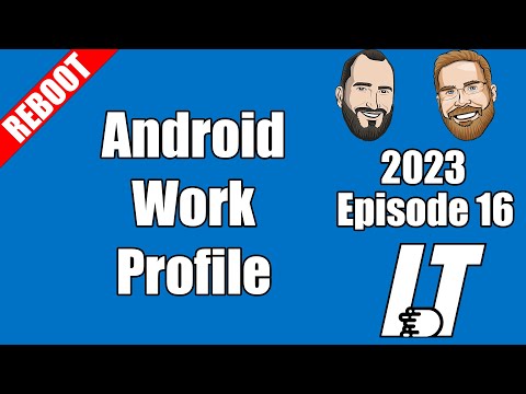 2023E16 - Android Personally Owned Work Profile Enrollment (I.T)