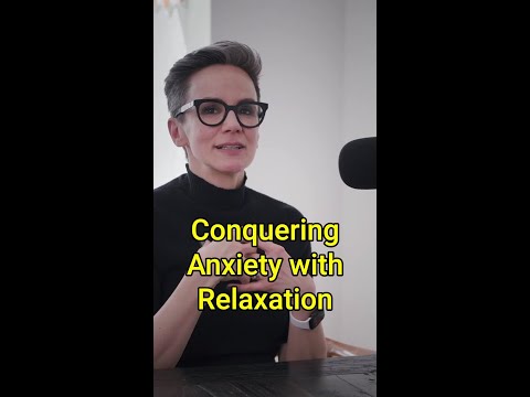 Conquering Anxiety with Relaxation