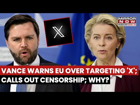JD Vance Warns EU Over Expected X Penalty, Criticises Censorship, Supports Free Speech | Watch