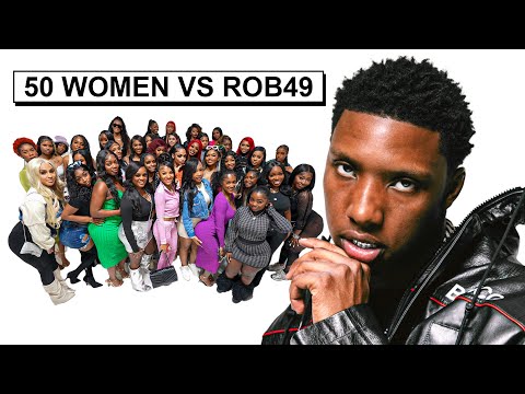 50 WOMEN VS 1 RAPPER: ROB49