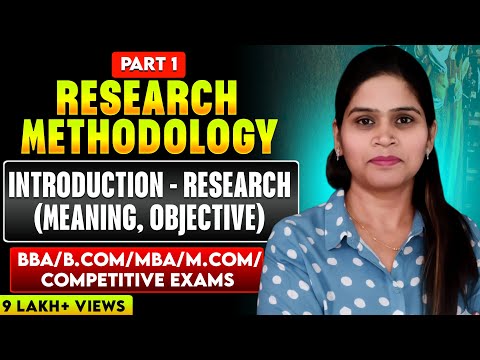 Research Methodology | Method | Process | Full Course | Introduction | Part-1 | BBA | B.Com | MBA |