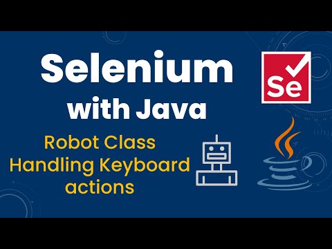 Robot Class in Selenium WebDriver || Handle Keyboard Events in Selenium