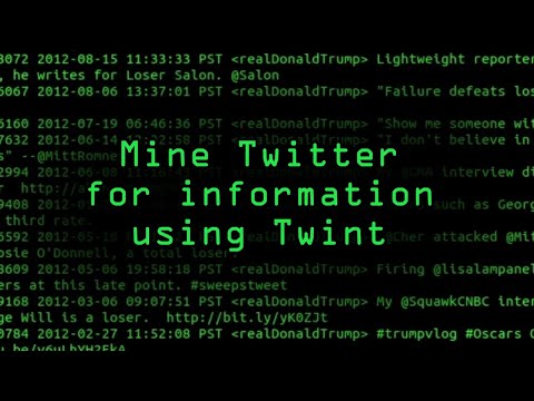 Mine Twitter for Targeted Information Using Twint [Tutorial]
