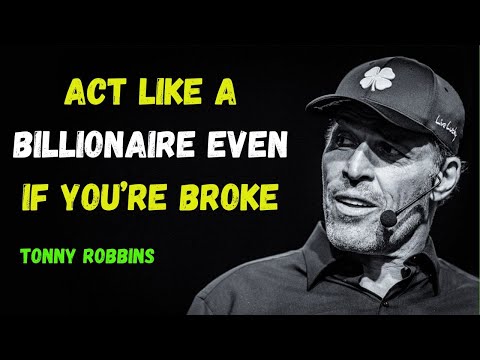 Act Like a Billionaire Even If You’re Broke | Tony Robbins 2025 Motivation
