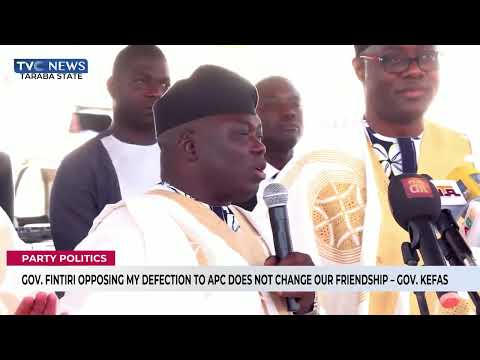 Gov. Fintiri Opposing My Defection To APC Does Not Change Our Friendship – Gov. Kefas