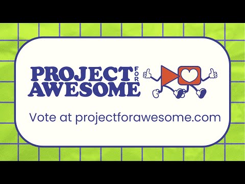 Project for Awesome 2025 Kickoff!