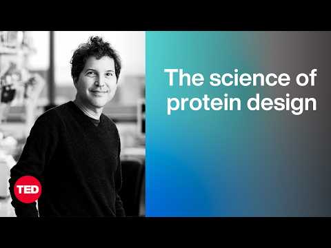 Why Building New Proteins from Scratch Is Our New Superpower | David Baker | TED