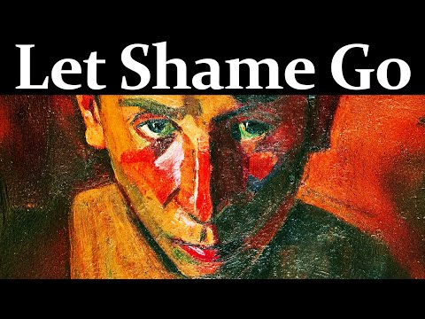 Watch This and Shame Will Never Control You Again