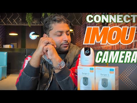 How to Connect IMOU camera Any Model Easily