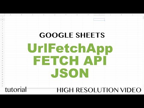 Apps Script UrlFetchApp API, Get JSON data, Build Google Sheets Function, Advanced Tutorial