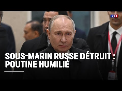 Grand Dossier - sous-marin russe détruit : Poutine humilié ｜LCI