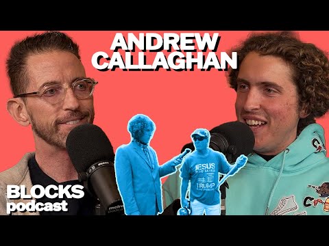 Andrew Callaghan | Blocks Podcast w/ Neal Brennan