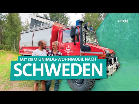 Schweden: Camping im selbstumgebauten Unimog-Wohnmobil | ARD Reisen