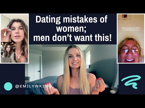 Dating mistakes that are keeping women single; men don't want this!!