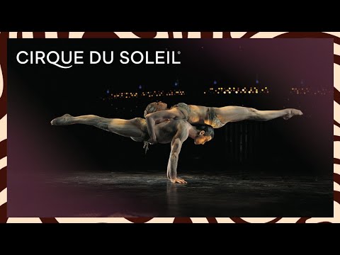 Grace and Grit | A Duel of Strength and Seduction | Cirque du Soleil