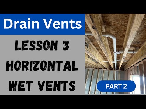 Drain Venting Lesson 3 - Horizontal Wet Vent Part 2
