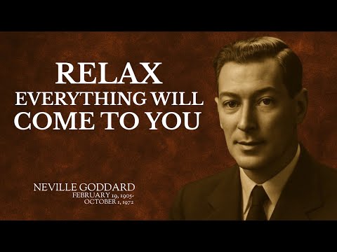 🔮 Relax And You Will Manifest Anything You Desire | Neville Goddard Inspired Speech 🔮