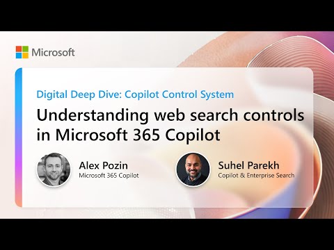 Understanding Microsoft 365 Copilot web search controls | Digital Deep Dive: Copilot Control System