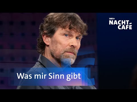 Was mir Sinn gibt | Nachtcafé