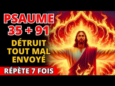 🔥 Psaume 35 + 91 répété 7 fois : PULVÉRISE la sorcellerie et renvoie les malédictions 7 fois plus fo
