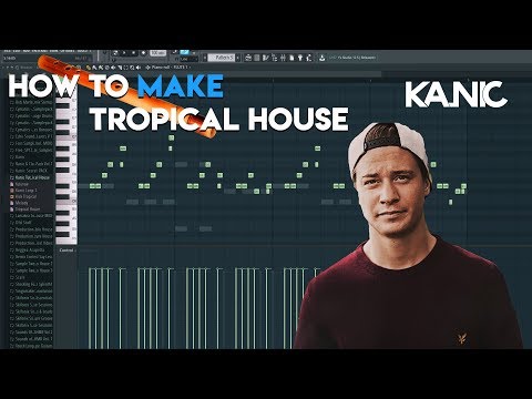 How to make Tropical House in FL Studio +FLP