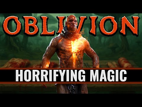 Explaining Oblivions Dark and Horrifying Magics