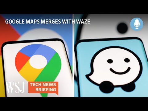 Why Google Is Merging Maps and Waze | WSJ Tech News Briefing